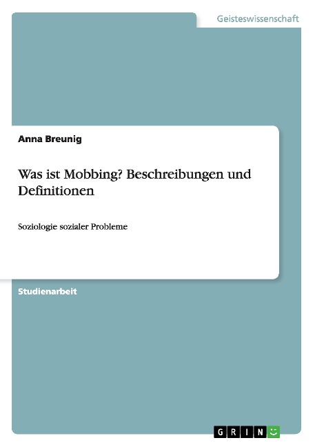 Was ist Mobbing? Beschreibungen und Definitionen - Anna Breunig