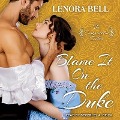 Cover-Bild zum Titel 'Blame It on the Duke' von 'Lenora Bell'