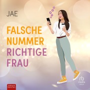 Cover-Bild zum Titel 'Falsche Nummer, richtige Frau' von 'Jae'