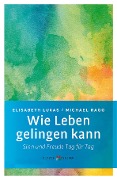 Cover-Bild zum Titel 'Wie Leben gelingen kann' von 'Elisabeth Lukas'