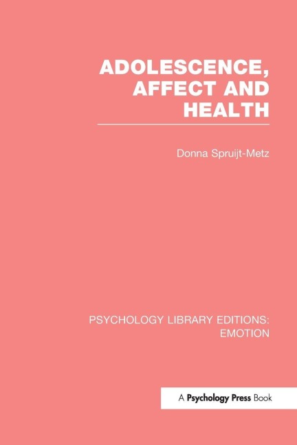 Adolescence, Affect and Health - Donna Spruijt-Metz