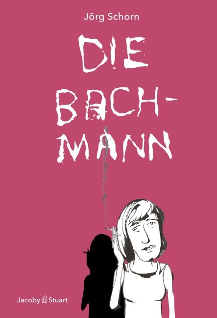 Die Bachmann - Jo¿rg Schorn