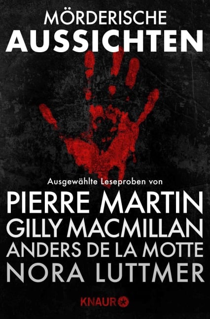 Mörderische Aussichten: Thriller & Krimi bei Knaur #1 - Pierre Martin, Nora Luttmer, Gillian Macmillan, Anders De La Motte, C. J. Cooke