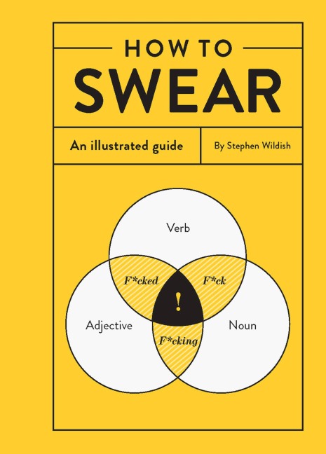 How to Swear - Stephen Wildish