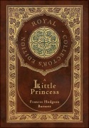 Cover-Bild zum Titel 'A Little Princess (Royal Collector's Edition) (Case Laminate Hardcover with Jacket)' von 'Frances Hodgson Burnett'