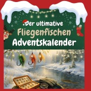 Cover-Bild zum Titel 'Der ultimative Fliegenfischen-Adventskalender' von 'Julia Huber'
