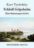 Schloß Gripsholm - Kurt Tucholsky
