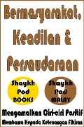 Cover-Bild zum Titel 'Bermasyarakat, Keadilan & Persaudaraan - Socializing, Justice & Ties of Kinship' von 'ShaykhPod Malay'