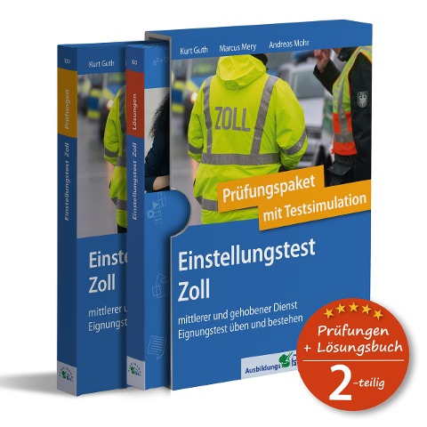 Einstellungstest Zoll: Prüfungspaket mit Testsimulation - Kurt Guth, Marcus Mery