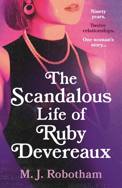 The Scandalous Life of Ruby Devereaux - M. J. Robotham