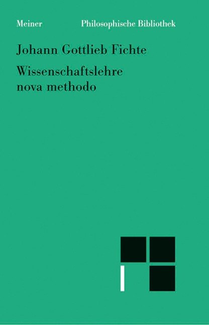 Wissenschaftslehre nova methodo - Johann Gottlieb Fichte