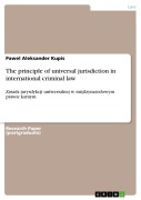 Cover-Bild zum Titel 'The principle of universal jurisdictionin international criminal law' von 'Pawel Aleksander Kupis'