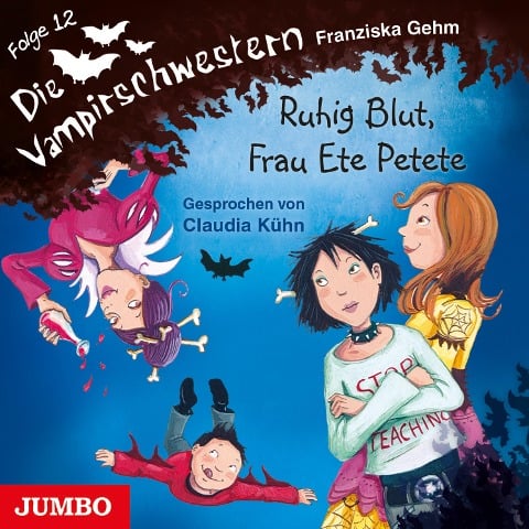 Die Vampirschwestern. Ruhig Blut, Frau Ete Petete [Band 12] - Franziska Gehm