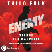 Cover-Bild zum Titel 'ENEMY - Stunde der Wahrheit' von 'Thilo Falk'