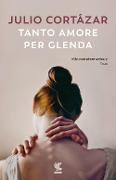 Cover-Bild zum Titel 'Tanto amore per Glenda' von 'Julio Cortázar'