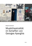 Cover-Bild zum Titel 'Musiktheatralität im Schaffen von Georges Aperghis' von 'Benjamin Scheuer'