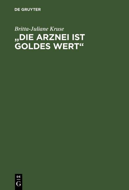 "Die Arznei ist Goldes wert" - Britta-Juliane Kruse