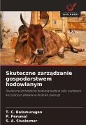 Cover-Bild zum Titel 'Skuteczne zarz¿dzanie gospodarstwem hodowlanym' von 'T. C. Balamurugan, P. Perumal, S. A. Sivakumar'