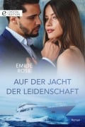 Auf der Jacht der Leidenschaft - Emilie Rose