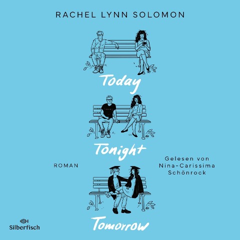 Today Tonight Tomorrow - Rachel Lynn Solomon