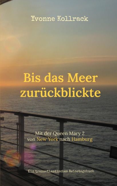 Bis das Meer zurückblickte - Yvonne Kollrack