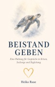 Cover-Bild zum Titel 'Beistand geben' von 'Heiko Raue'