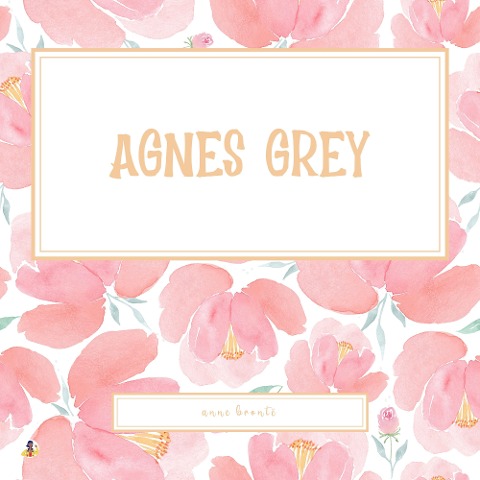 Agnes Grey - Anne Brontë