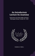 Cover-Bild zum Titel 'An Introductory Lecture On Anatomy' von 'Frederick Tyrrell'