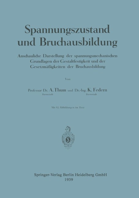 Spannungszustand und Bruchausbildung - Klaus Federn, August Thum
