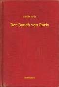 Cover-Bild zum Titel 'Der Bauch von Paris' von 'Emile Zola'