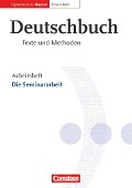 Deutschbuch. Arbeitsheft. Oberstufe. Gymnasium. Bayern - Nathali Jückstock-Kießling