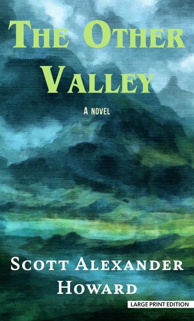 The Other Valley - Scott Alexander Howard