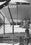 Cover-Bild zum Titel 'Zuflucht' von 'Loretta Seglias, Verena Rothenbühler'