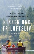 Cover-Bild zum Titel 'Nordische Lifestyle-Trends: Niksen und Friluftsliv' von 'Sofie Bakken'