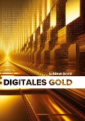 Cover-Bild zum Titel 'Digitales Gold' von 'Labinot Gashi'