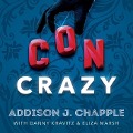 Con Crazy - Addison J. Chapple