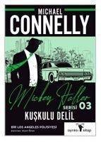 Kuskulu Delil Mickey Haller Serisi 3 - Michael Connelly