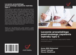 Cover-Bild zum Titel 'Leczenie przewlek¿ego powirusowego zapalenia w¿troby typu C' von 'Asma Ben Mohamed, Manel Yakoubi, Mouna Medhioub'