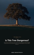 Cover-Bild zum Titel 'Is This Tree Dangerous?' von 'Imad Muratspahic'