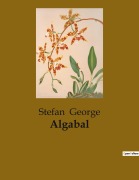 Cover-Bild zum Titel 'Algabal' von 'Stefan George'