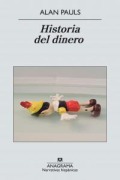 Cover-Bild zum Titel 'Historia del Dinero = History of Money' von 'Alan Pauls'