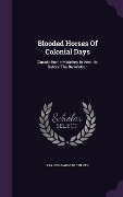 Cover-Bild zum Titel 'Blooded Horses Of Colonial Days' von 'Francis Barnum Culver'