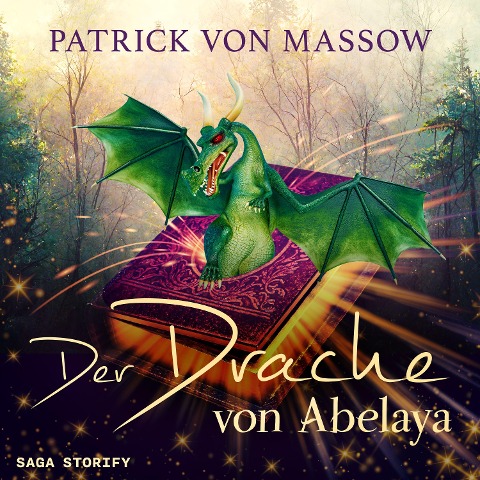 Der Drache von Abelaya - Patrick von Massow