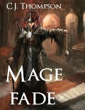 Cover-Bild zum Titel 'Mage Fade (The Mage of Elves)' von 'C. J Thompson'