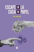Cover-Bild zum Titel 'Escape de la Casa de Papel' von 'Cristian Remon'