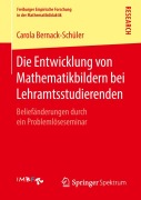 Cover-Bild zum Titel 'Die Entwicklung von Mathematikbildern bei Lehramtsstudierenden' von 'Carola Bernack-Schüler'