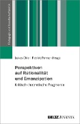 Cover-Bild zum Titel 'Perspektiven auf Rationalität und Emanzipation' von ''