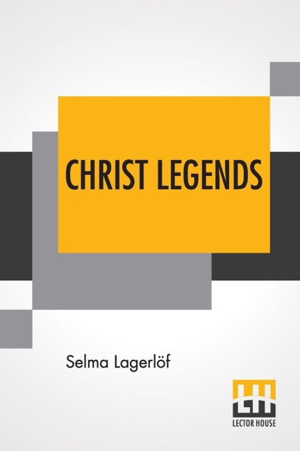 Christ Legends - Selma Lagerlöf