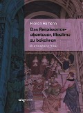 Cover-Bild zum Titel 'Das Renaissanceabenteuer, Muslime zu bekehren' von 'Florian Hamann'