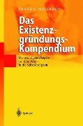 Das Existenzgründungs-Kompendium - Frank C. Maikranz
